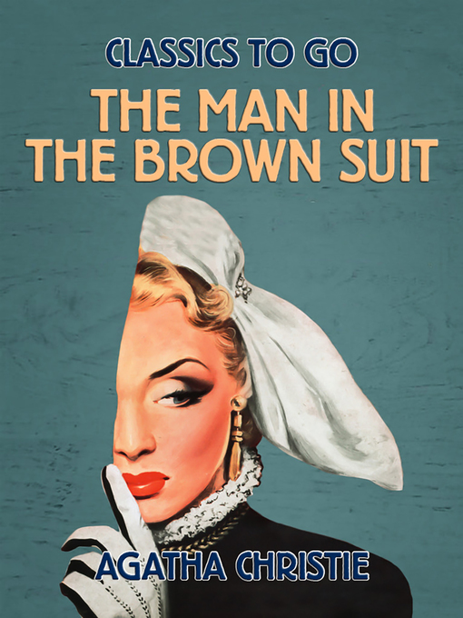 Title details for The Man in the Brown Suit by Agatha Christie - Wait list